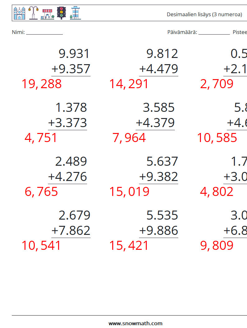 (12) Desimaalien lisäys (3 numeroa) Matematiikan laskentataulukot 13 Kysymys, vastaus