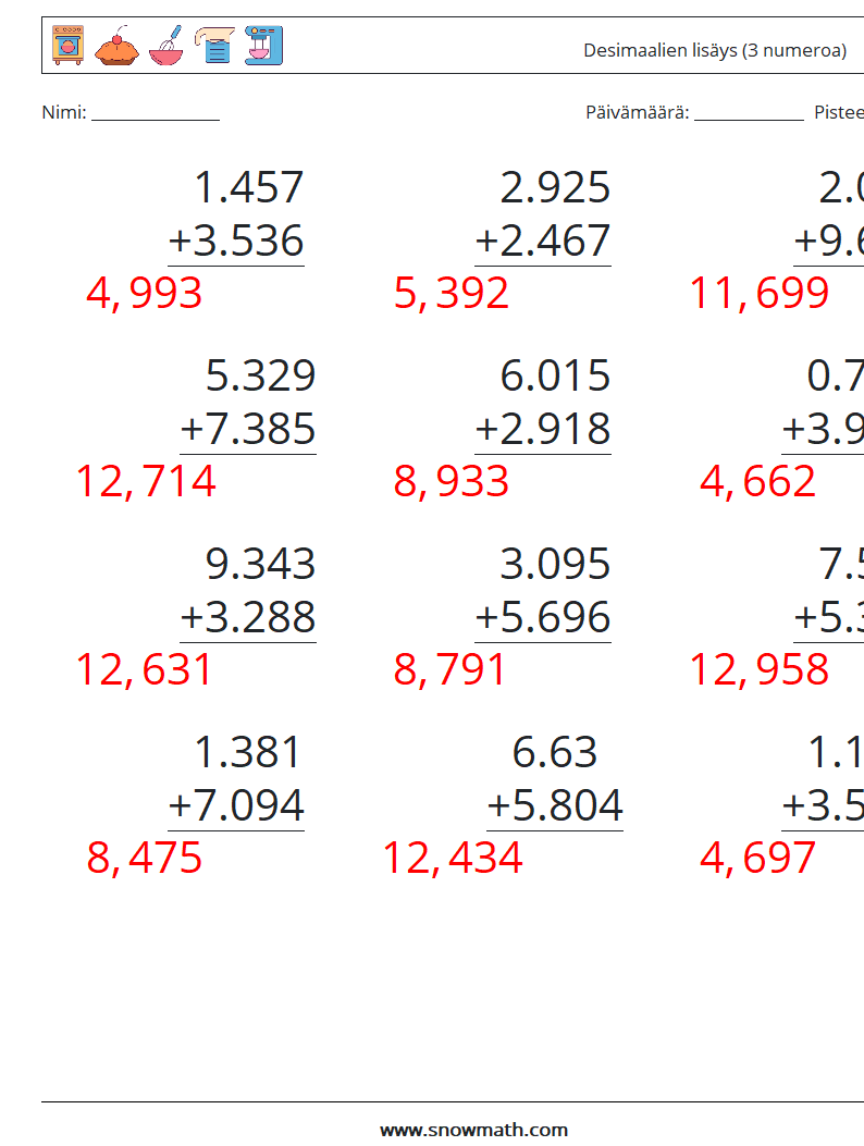 (12) Desimaalien lisäys (3 numeroa) Matematiikan laskentataulukot 14 Kysymys, vastaus