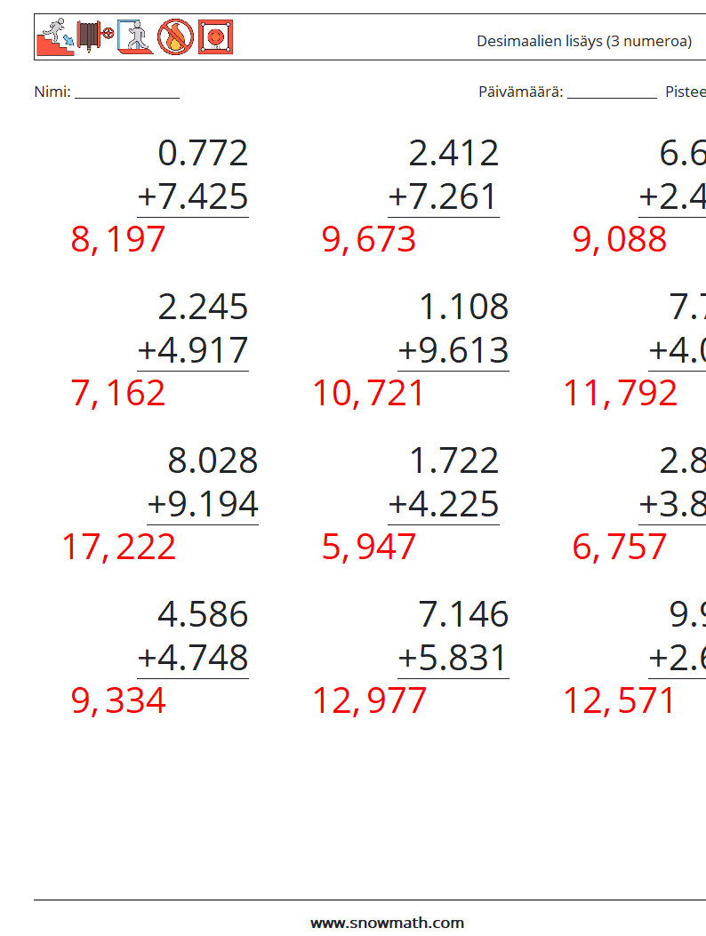 (12) Desimaalien lisäys (3 numeroa) Matematiikan laskentataulukot 5 Kysymys, vastaus