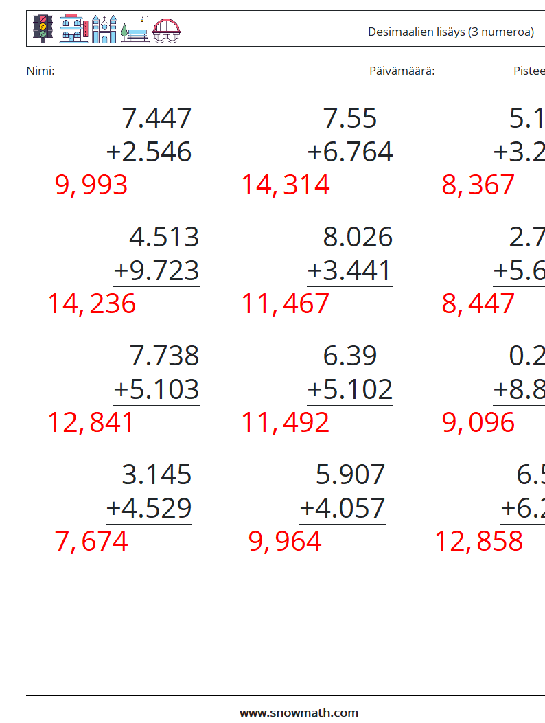 (12) Desimaalien lisäys (3 numeroa) Matematiikan laskentataulukot 9 Kysymys, vastaus