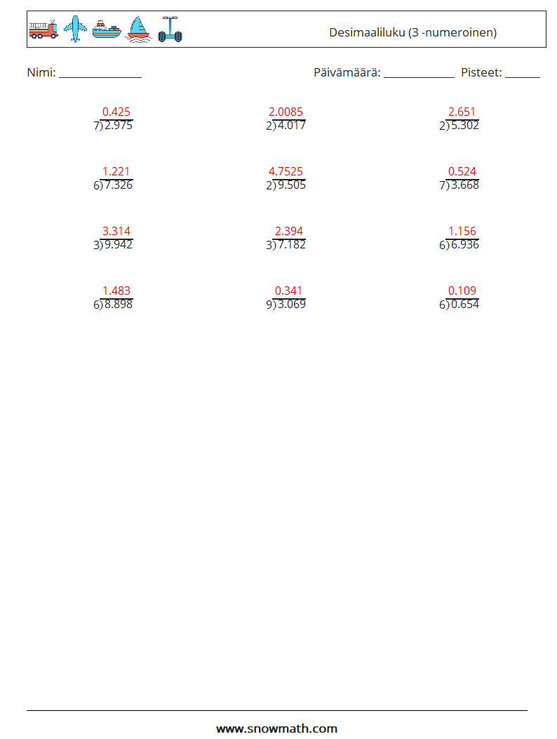 (12) Desimaaliluku (3 -numeroinen) Matematiikan laskentataulukot 2 Kysymys, vastaus