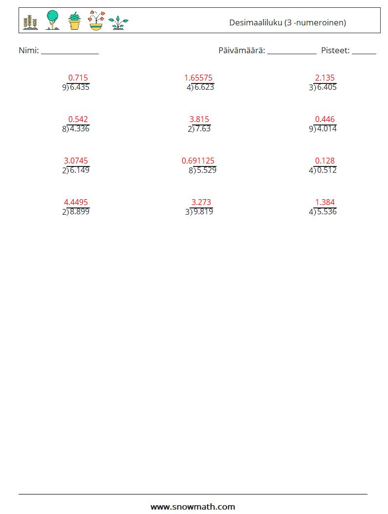 (12) Desimaaliluku (3 -numeroinen) Matematiikan laskentataulukot 4 Kysymys, vastaus