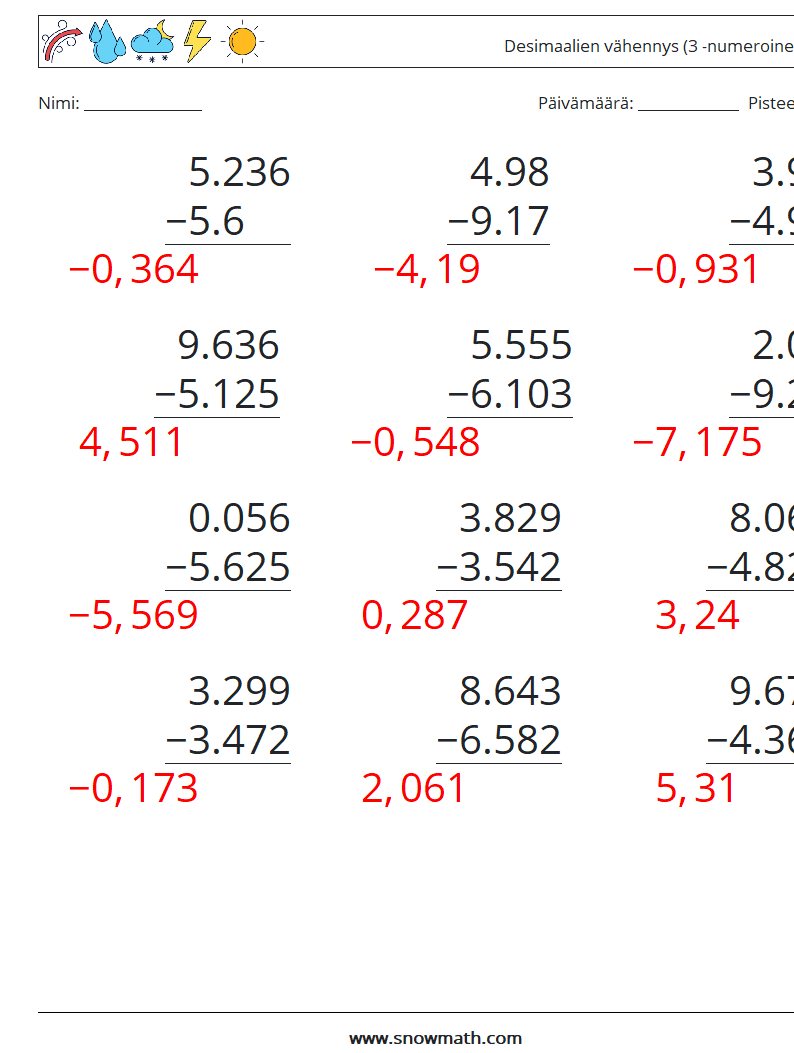 (12) Desimaalien vähennys (3 -numeroinen) Matematiikan laskentataulukot 6 Kysymys, vastaus