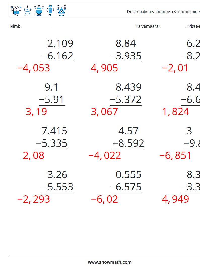(12) Desimaalien vähennys (3 -numeroinen) Matematiikan laskentataulukot 8 Kysymys, vastaus