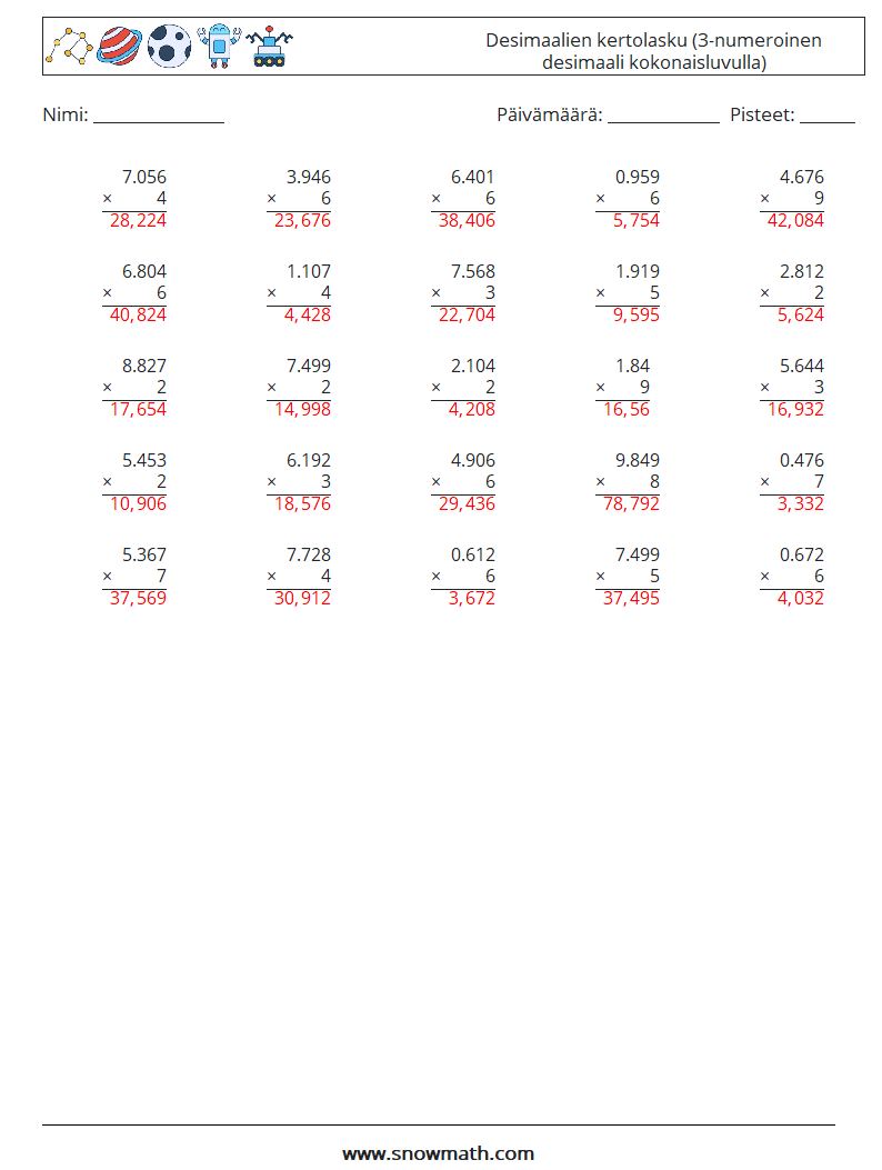 (25) Desimaalien kertolasku (3-numeroinen desimaali kokonaisluvulla) Matematiikan laskentataulukot 2 Kysymys, vastaus