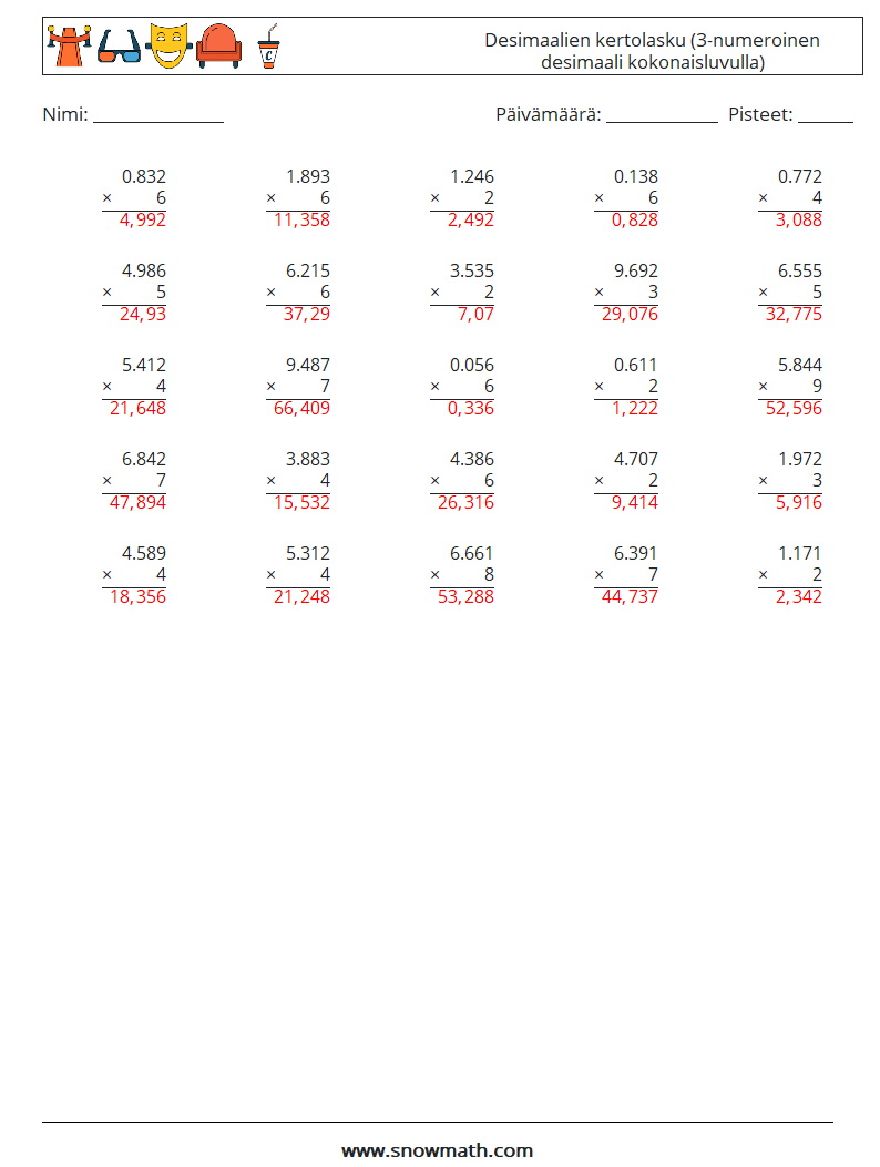 (25) Desimaalien kertolasku (3-numeroinen desimaali kokonaisluvulla) Matematiikan laskentataulukot 3 Kysymys, vastaus