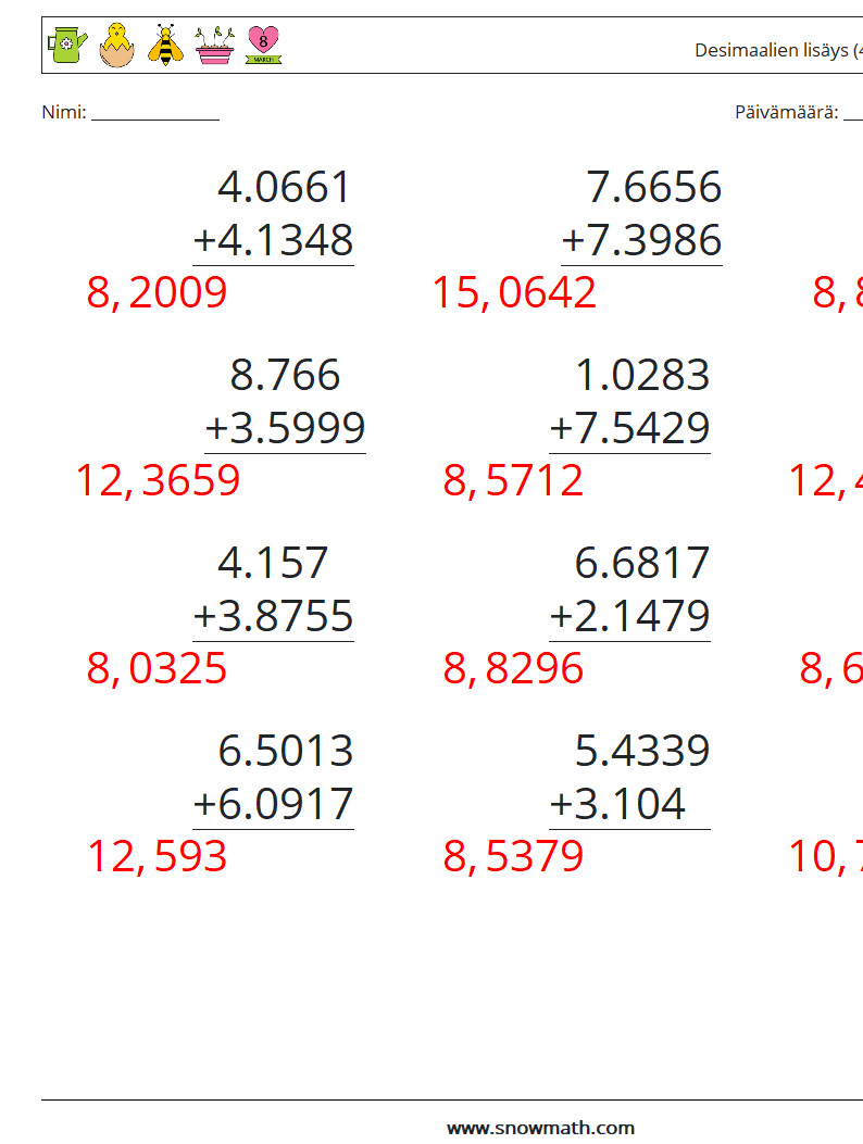 (12) Desimaalien lisäys (4 numeroa) Matematiikan laskentataulukot 16 Kysymys, vastaus