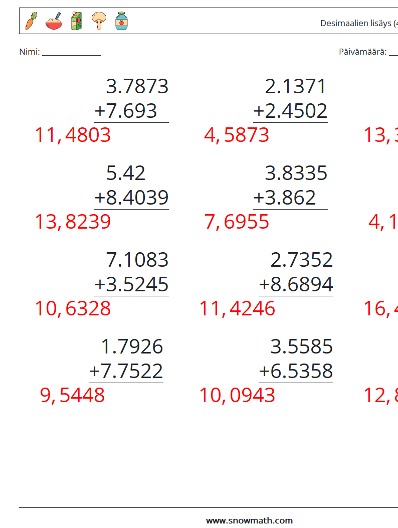 (12) Desimaalien lisäys (4 numeroa) Matematiikan laskentataulukot 1 Kysymys, vastaus