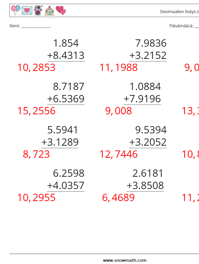 (12) Desimaalien lisäys (4 numeroa) Matematiikan laskentataulukot 5 Kysymys, vastaus