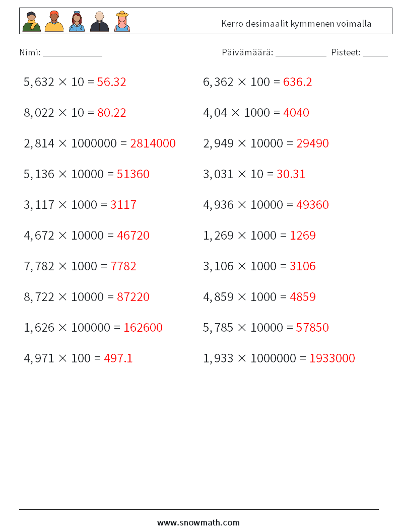 Kerro desimaalit kymmenen voimalla Matematiikan laskentataulukot 11 Kysymys, vastaus