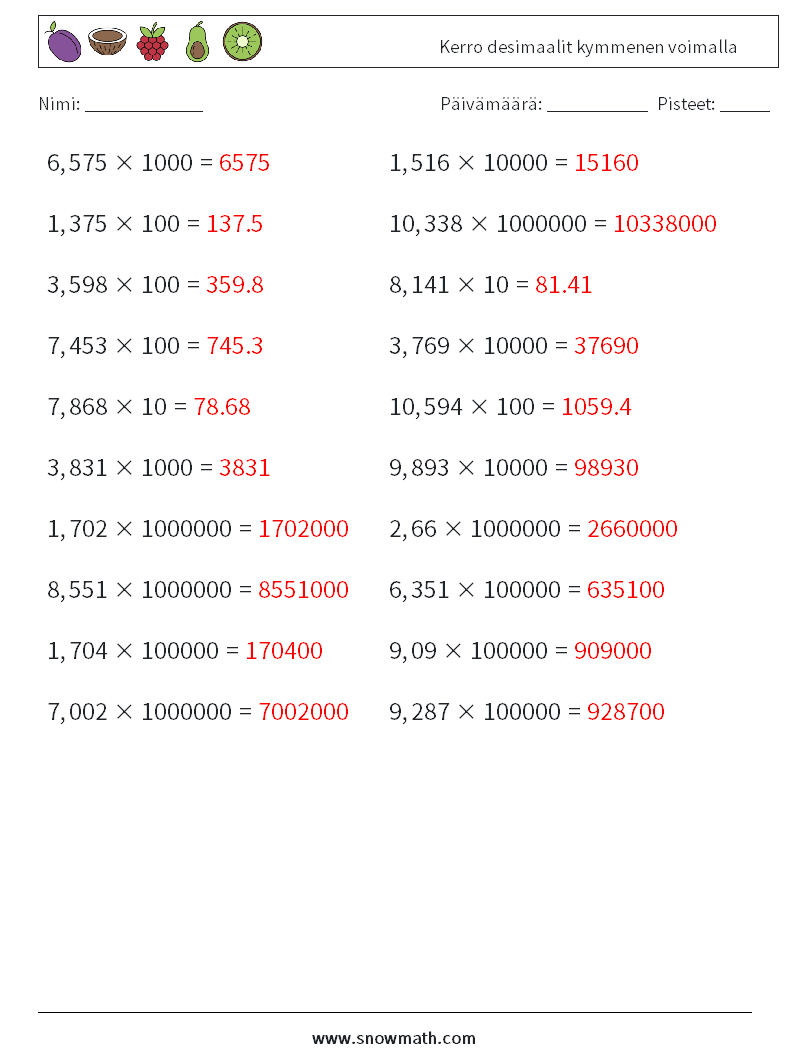 Kerro desimaalit kymmenen voimalla Matematiikan laskentataulukot 17 Kysymys, vastaus