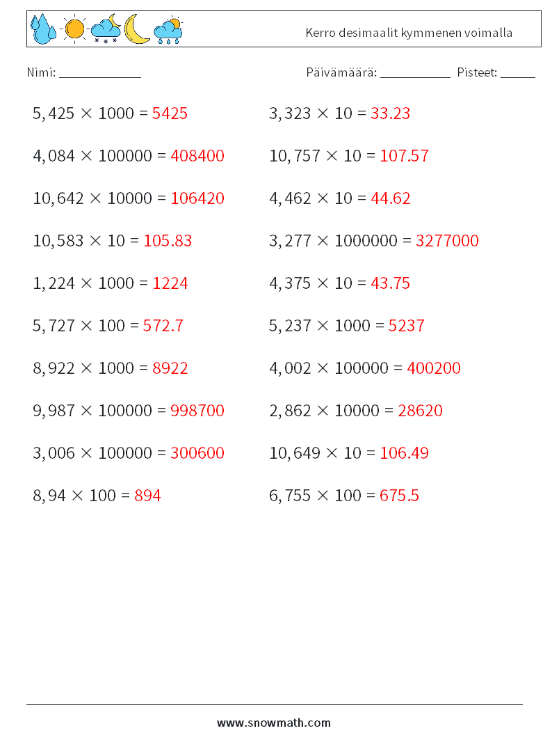 Kerro desimaalit kymmenen voimalla Matematiikan laskentataulukot 2 Kysymys, vastaus