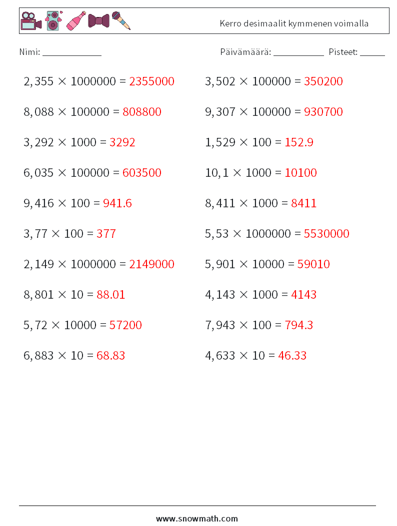 Kerro desimaalit kymmenen voimalla Matematiikan laskentataulukot 5 Kysymys, vastaus