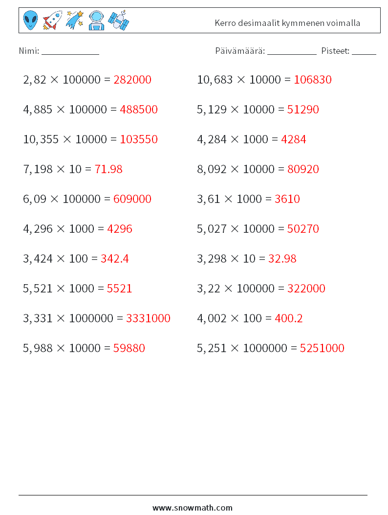 Kerro desimaalit kymmenen voimalla Matematiikan laskentataulukot 7 Kysymys, vastaus