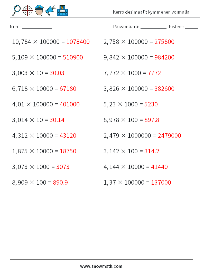 Kerro desimaalit kymmenen voimalla Matematiikan laskentataulukot 8 Kysymys, vastaus