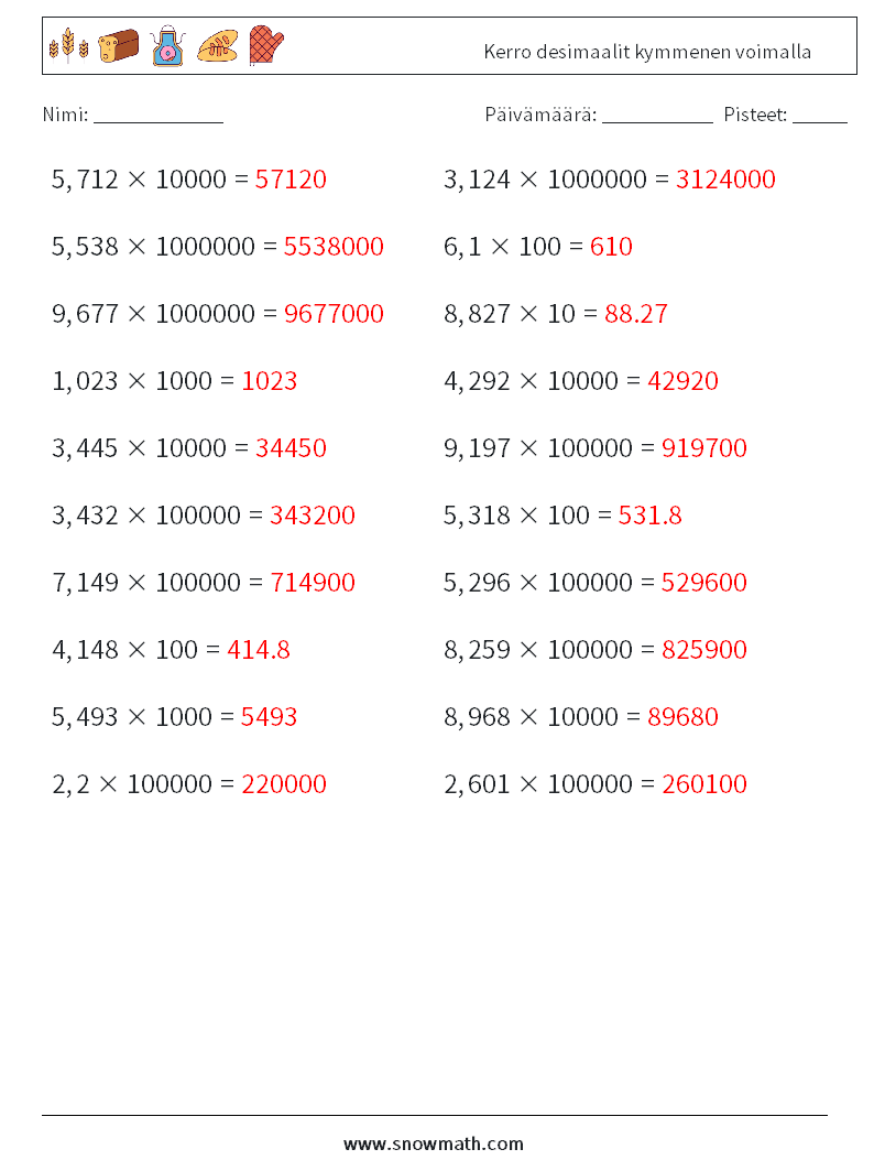 Kerro desimaalit kymmenen voimalla Matematiikan laskentataulukot 9 Kysymys, vastaus