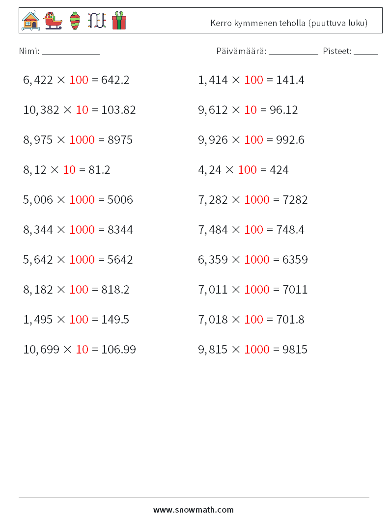 Kerro kymmenen teholla (puuttuva luku) Matematiikan laskentataulukot 4 Kysymys, vastaus