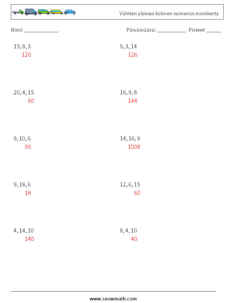 Vähiten yleinen kolmen numeron monikerta Matematiikan laskentataulukot 4 Kysymys, vastaus