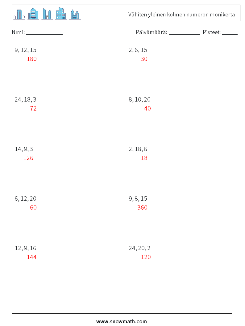 Vähiten yleinen kolmen numeron monikerta Matematiikan laskentataulukot 5 Kysymys, vastaus