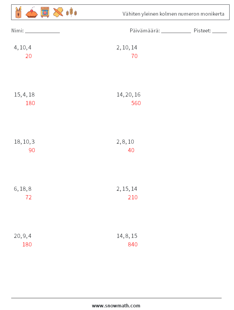 Vähiten yleinen kolmen numeron monikerta Matematiikan laskentataulukot 6 Kysymys, vastaus