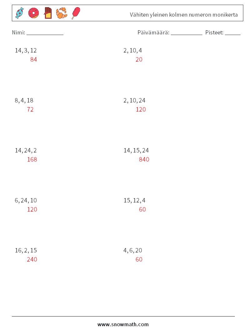 Vähiten yleinen kolmen numeron monikerta Matematiikan laskentataulukot 8 Kysymys, vastaus