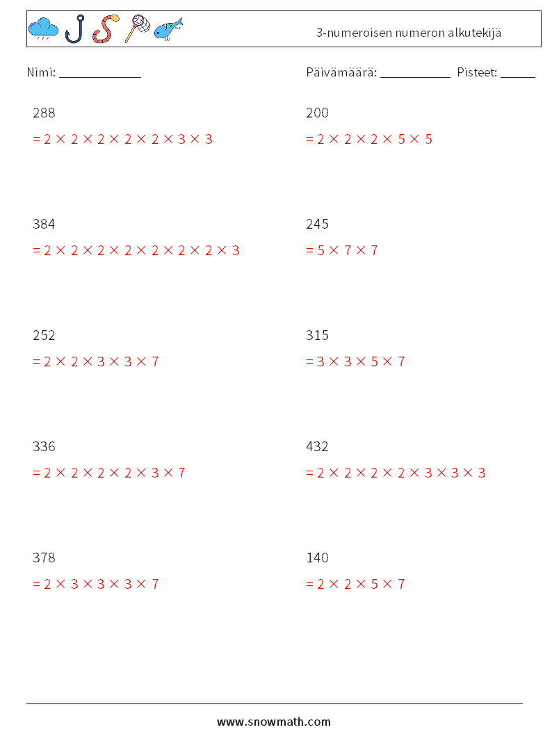 3-numeroisen numeron alkutekijä Matematiikan laskentataulukot 4 Kysymys, vastaus