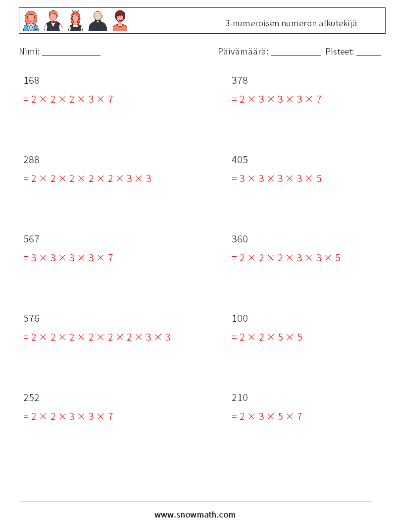 3-numeroisen numeron alkutekijä Matematiikan laskentataulukot 5 Kysymys, vastaus