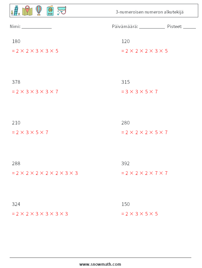 3-numeroisen numeron alkutekijä Matematiikan laskentataulukot 6 Kysymys, vastaus