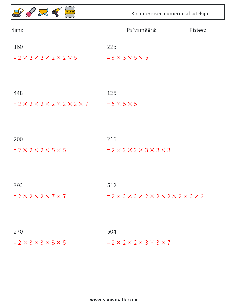 3-numeroisen numeron alkutekijä Matematiikan laskentataulukot 7 Kysymys, vastaus