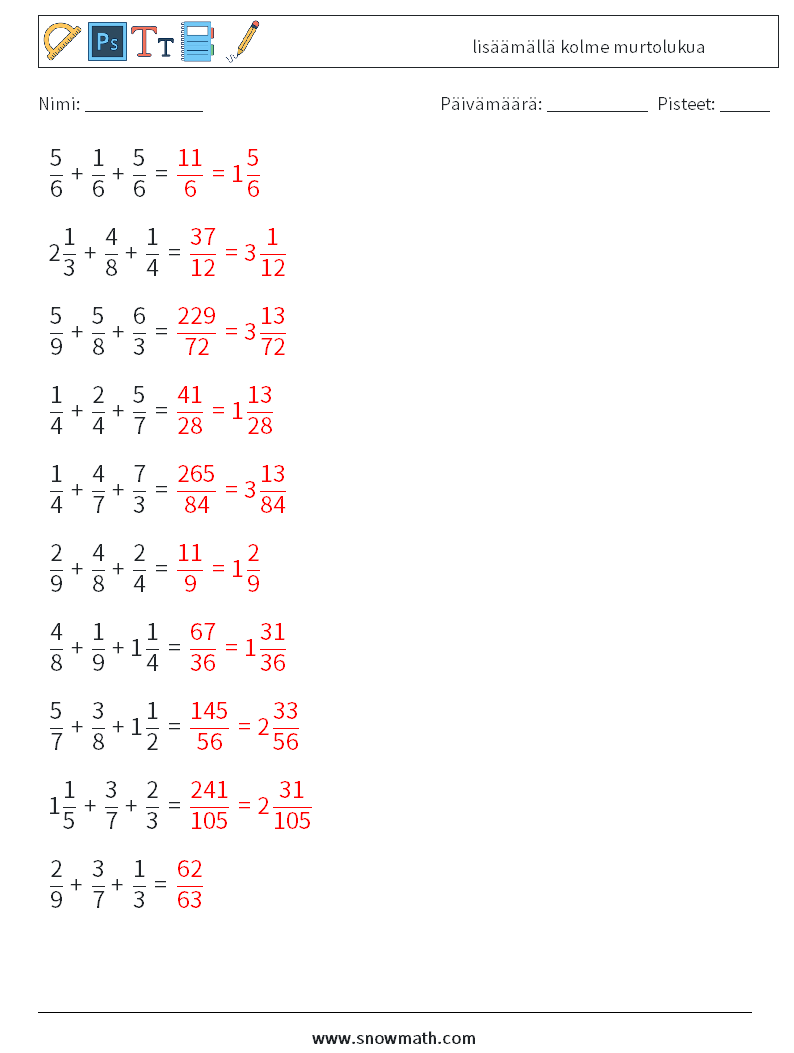 (10) lisäämällä kolme murtolukua Matematiikan laskentataulukot 6 Kysymys, vastaus