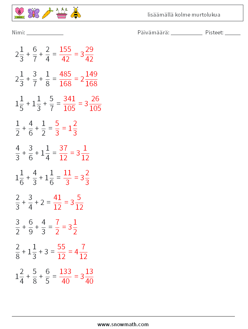 (10) lisäämällä kolme murtolukua Matematiikan laskentataulukot 9 Kysymys, vastaus