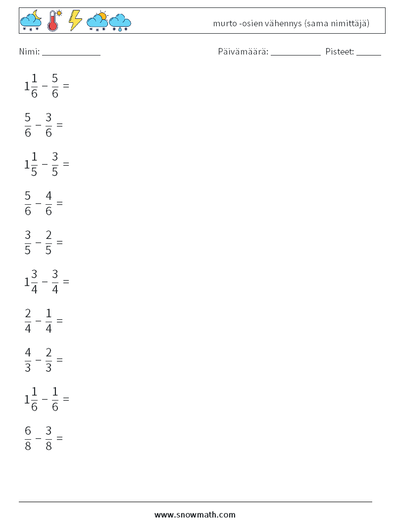 (10) murto -osien vähennys (sama nimittäjä) Matematiikan laskentataulukot 11