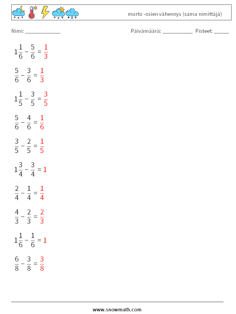 (10) murto -osien vähennys (sama nimittäjä) Matematiikan laskentataulukot 11 Kysymys, vastaus