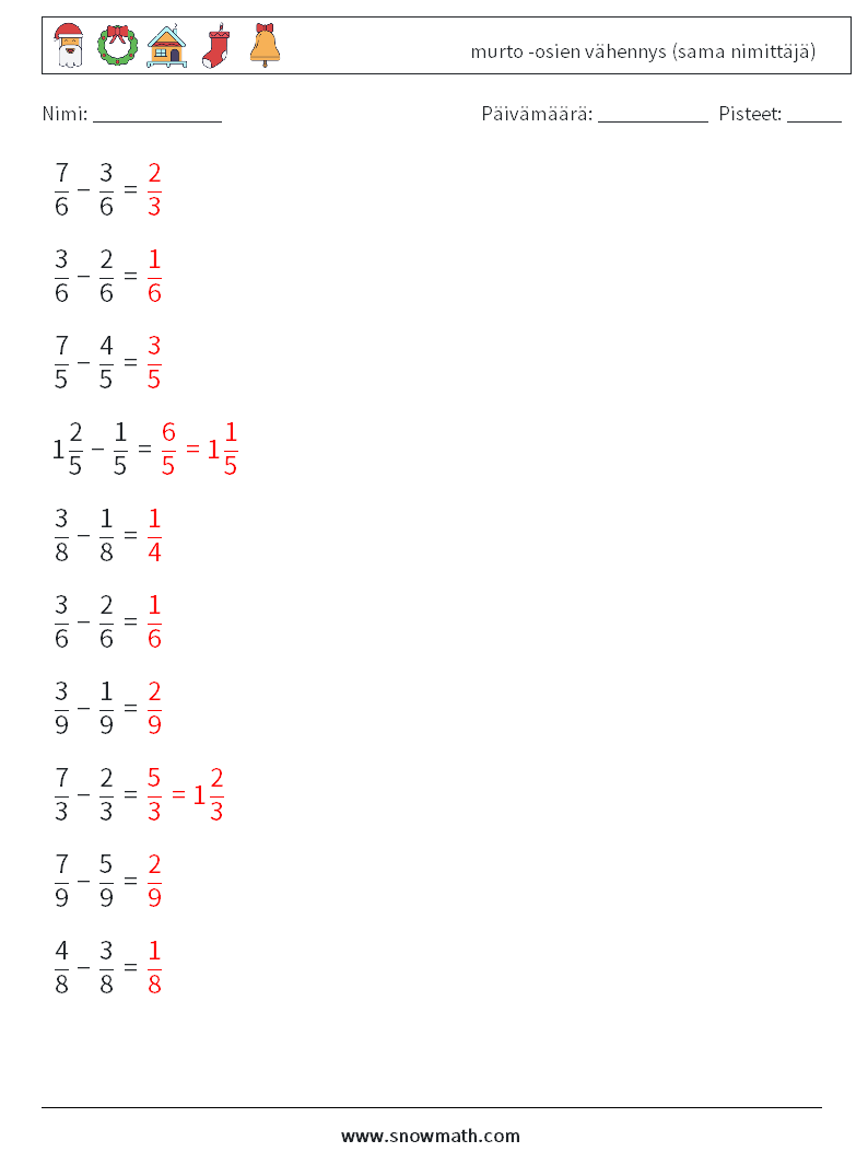 (10) murto -osien vähennys (sama nimittäjä) Matematiikan laskentataulukot 18 Kysymys, vastaus