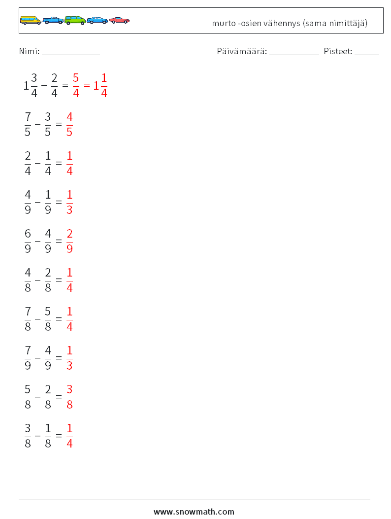 (10) murto -osien vähennys (sama nimittäjä) Matematiikan laskentataulukot 6 Kysymys, vastaus