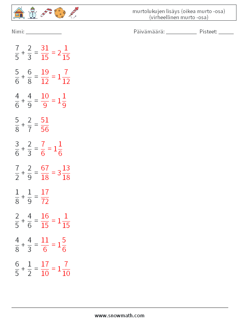 (10) murtolukujen lisäys (oikea murto -osa) (virheellinen murto -osa) Matematiikan laskentataulukot 16 Kysymys, vastaus