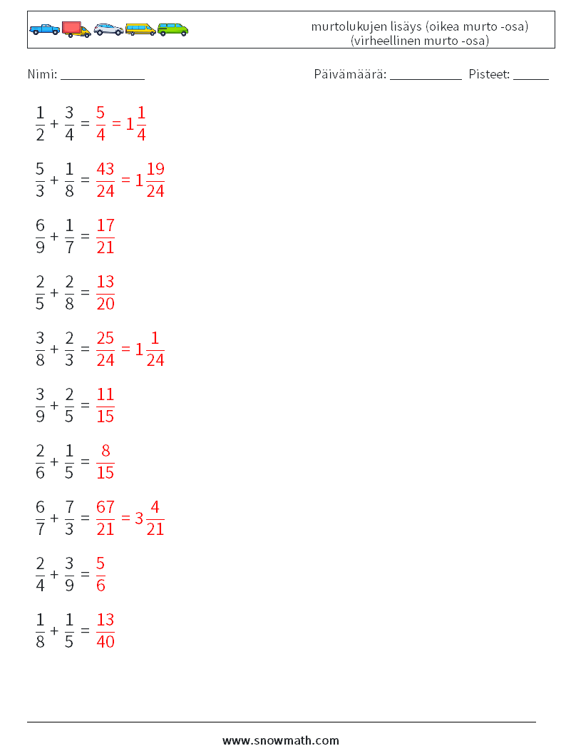 (10) murtolukujen lisäys (oikea murto -osa) (virheellinen murto -osa) Matematiikan laskentataulukot 5 Kysymys, vastaus