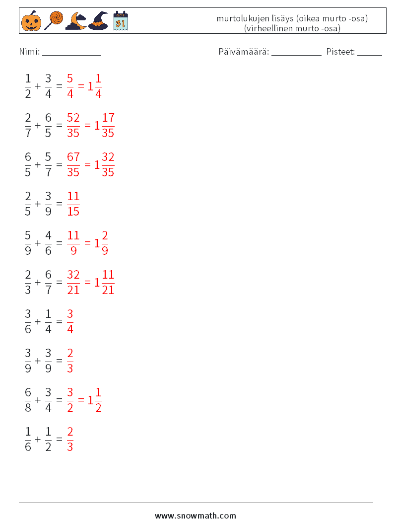 (10) murtolukujen lisäys (oikea murto -osa) (virheellinen murto -osa) Matematiikan laskentataulukot 8 Kysymys, vastaus