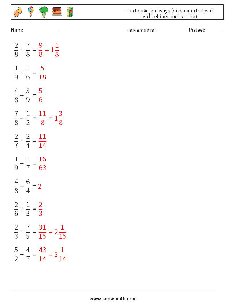 (10) murtolukujen lisäys (oikea murto -osa) (virheellinen murto -osa) Matematiikan laskentataulukot 9 Kysymys, vastaus