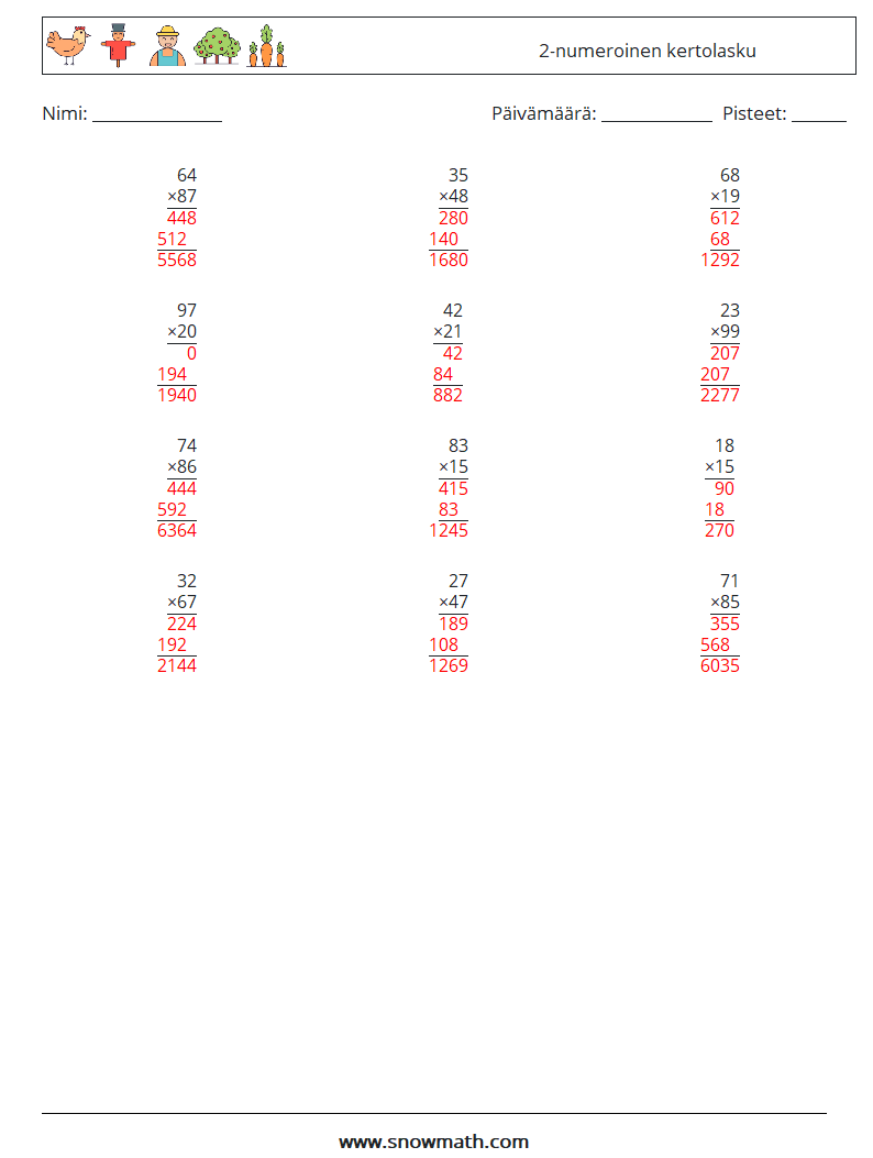 (12) 2-numeroinen kertolasku Matematiikan laskentataulukot 18 Kysymys, vastaus