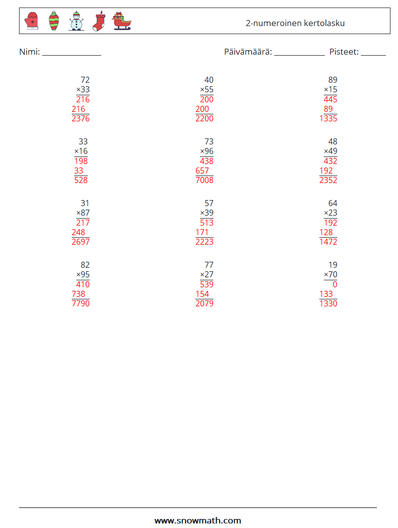 (12) 2-numeroinen kertolasku Matematiikan laskentataulukot 7 Kysymys, vastaus