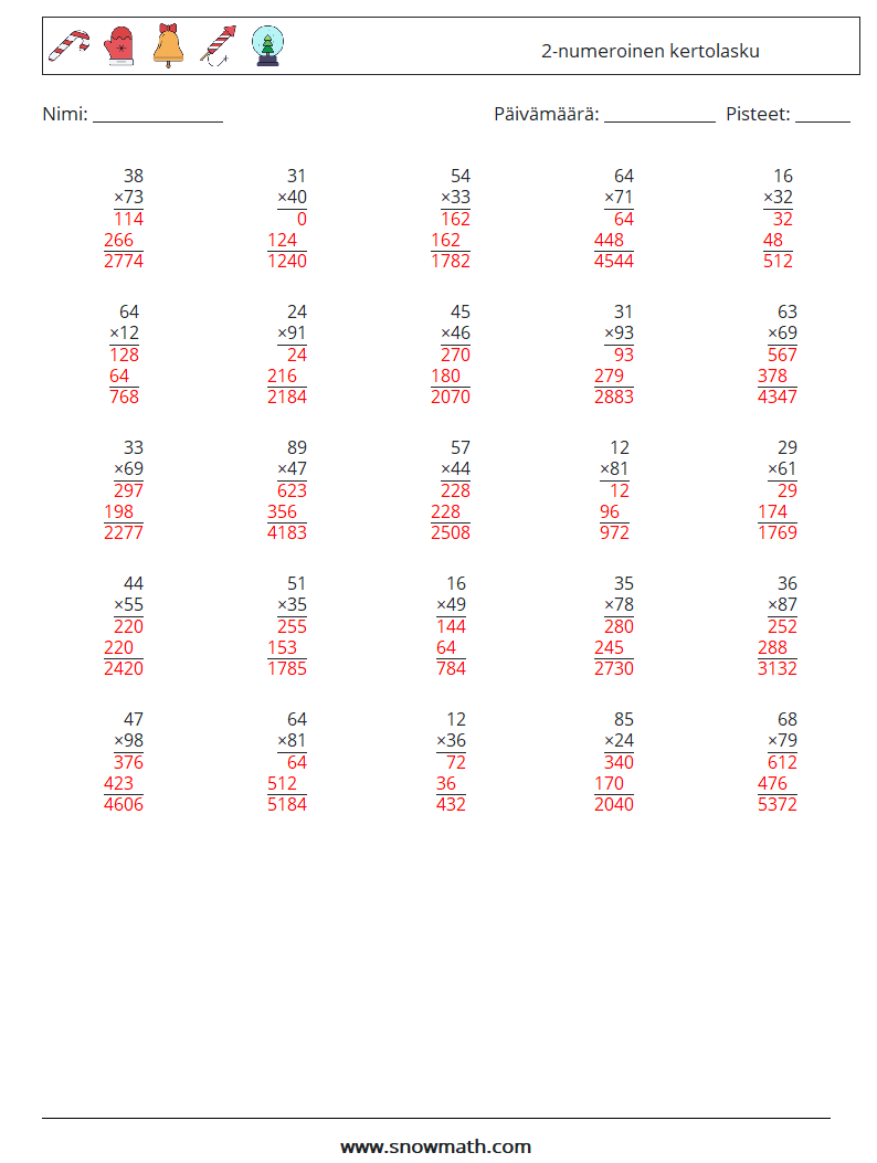 (25) 2-numeroinen kertolasku Matematiikan laskentataulukot 7 Kysymys, vastaus