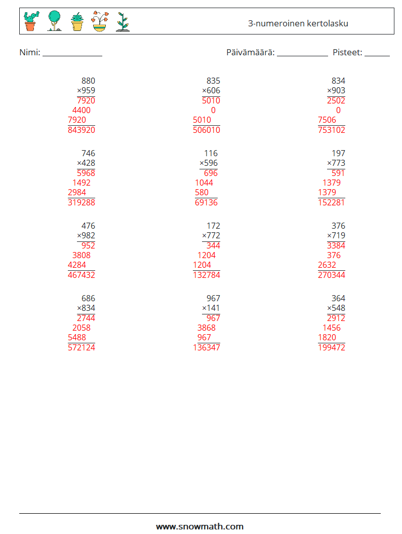 (12) 3-numeroinen kertolasku Matematiikan laskentataulukot 6 Kysymys, vastaus