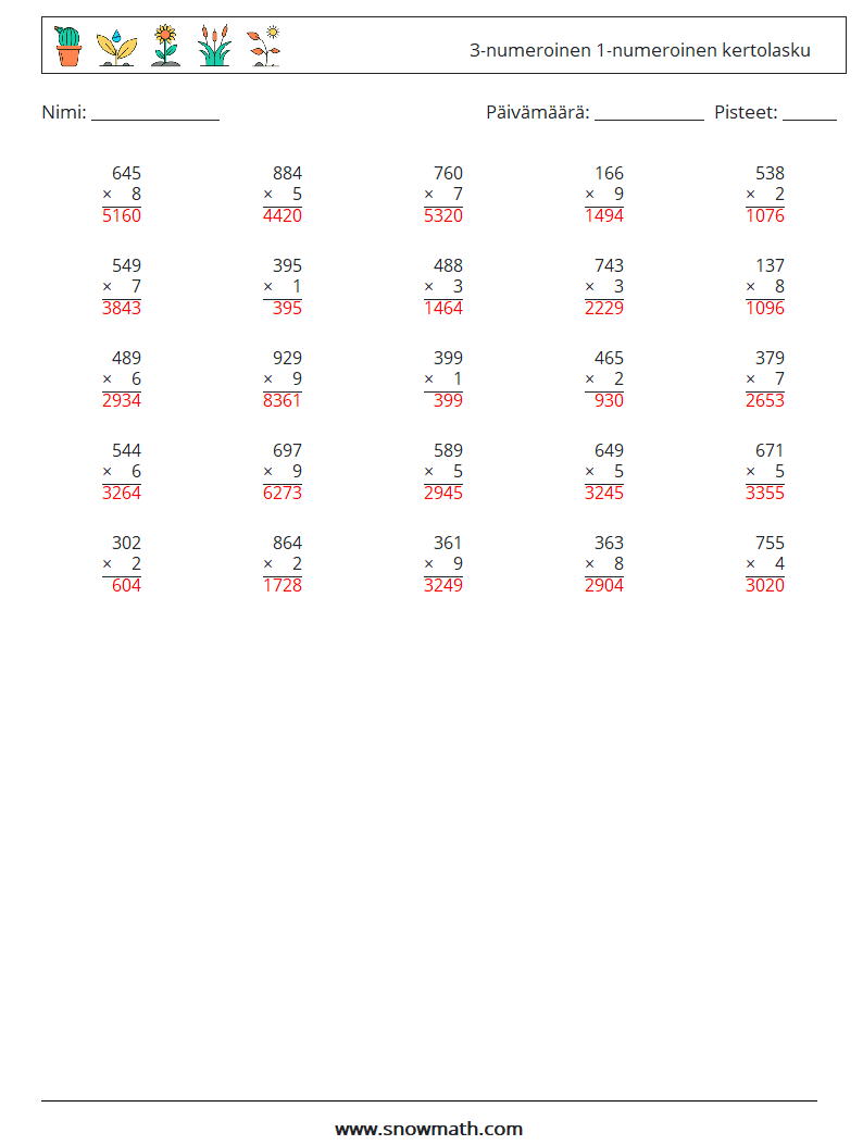 (25) 3-numeroinen 1-numeroinen kertolasku Matematiikan laskentataulukot 6 Kysymys, vastaus