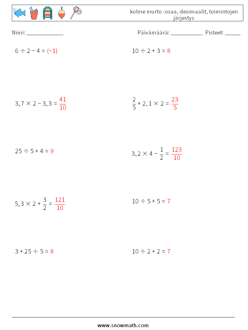 (10) kolme murto -osaa, desimaalit, toimintojen järjestys Matematiikan laskentataulukot 10 Kysymys, vastaus