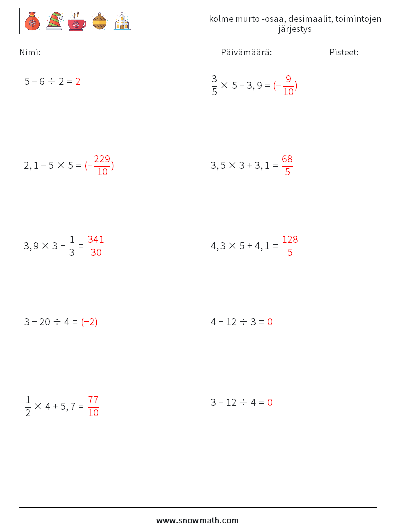(10) kolme murto -osaa, desimaalit, toimintojen järjestys Matematiikan laskentataulukot 13 Kysymys, vastaus
