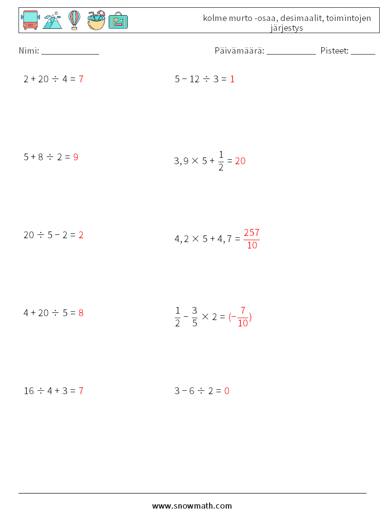 (10) kolme murto -osaa, desimaalit, toimintojen järjestys Matematiikan laskentataulukot 14 Kysymys, vastaus