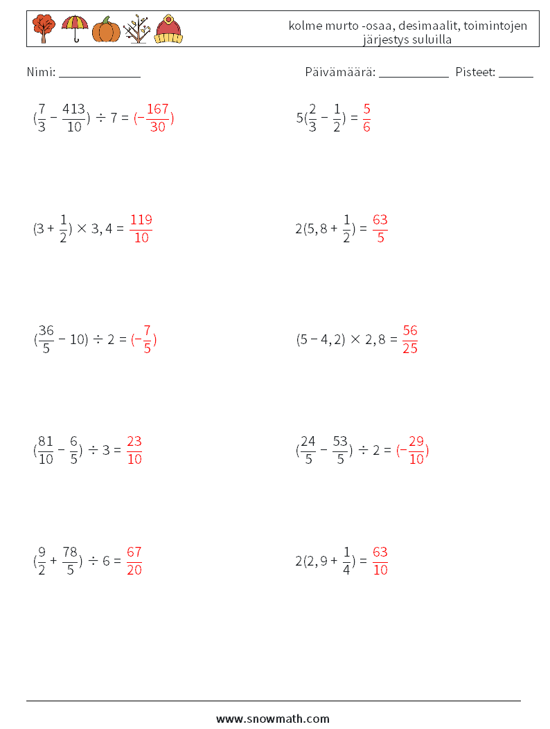 (10) kolme murto -osaa, desimaalit, toimintojen järjestys suluilla Matematiikan laskentataulukot 10 Kysymys, vastaus