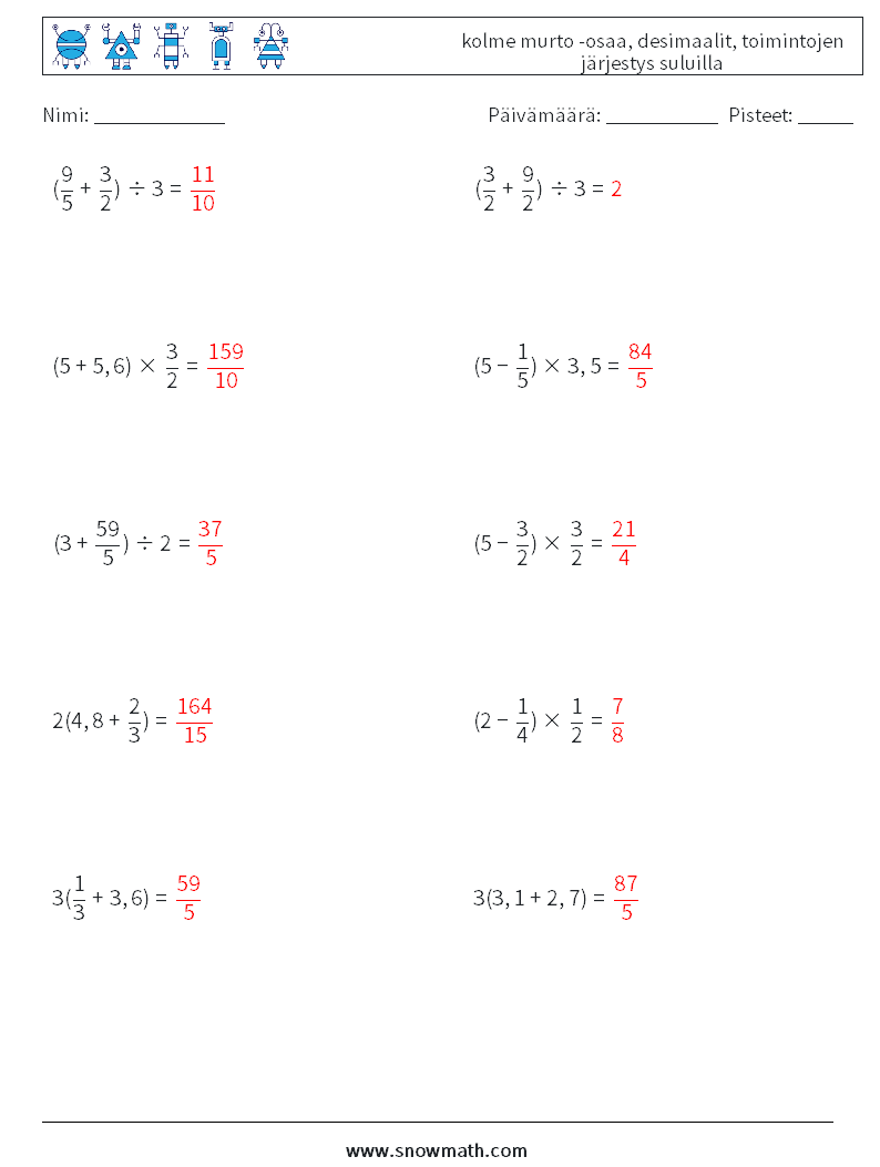(10) kolme murto -osaa, desimaalit, toimintojen järjestys suluilla Matematiikan laskentataulukot 3 Kysymys, vastaus