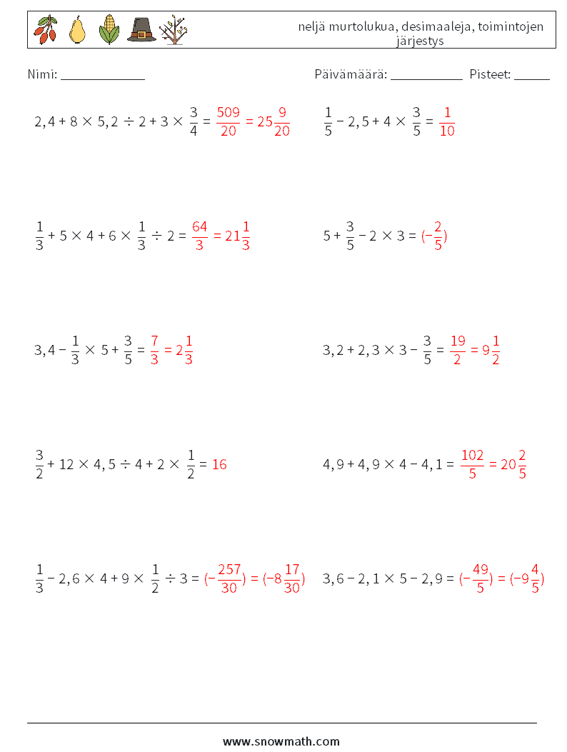 (10) neljä murtolukua, desimaaleja, toimintojen järjestys Matematiikan laskentataulukot 10 Kysymys, vastaus